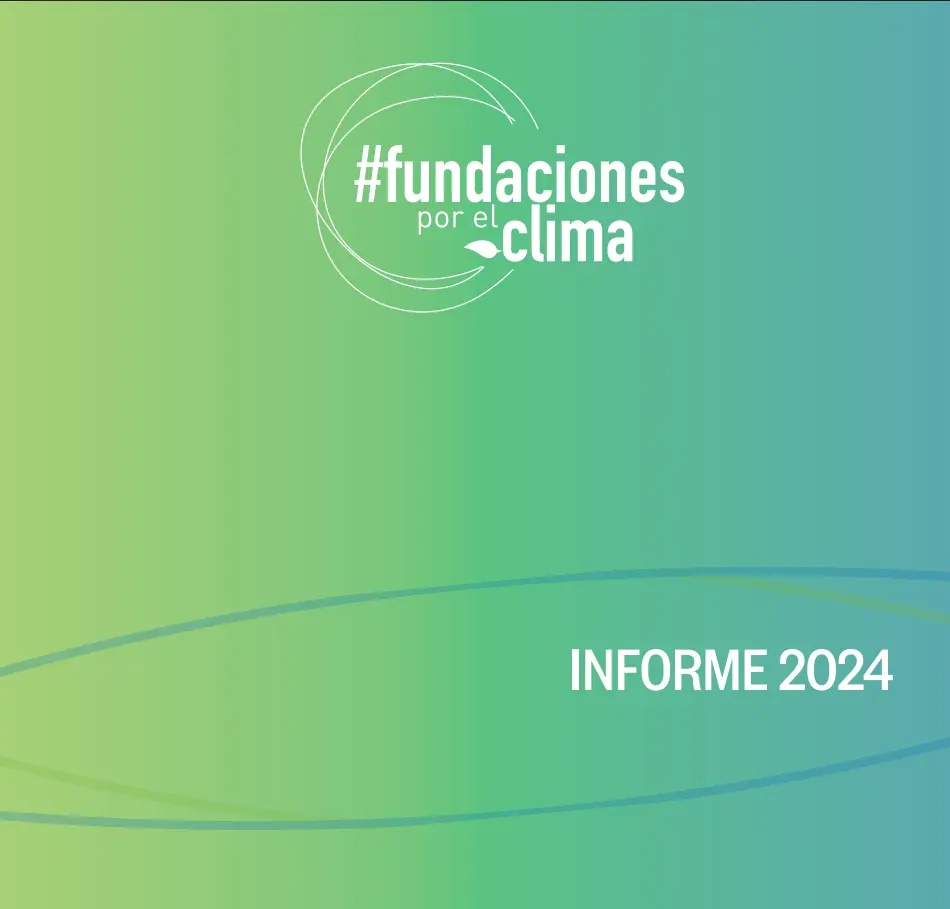 Informe 2024 de Fundaciones por el Clima